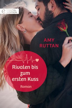 Rivalen bis zum ersten Kuss (eBook, ePUB) - Ruttan, Amy