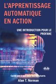 L'Apprentissage Automatique En Action (eBook, ePUB)
