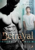 Betrayal - Stirb für mich