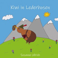 Kiwi in Lederhosen - Ullrich, Susanne