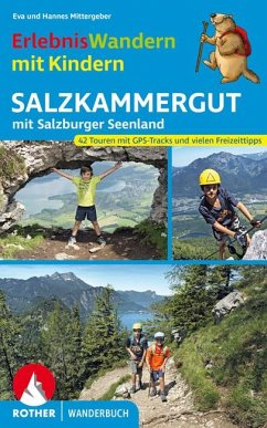 ErlebnisWandern mit Kindern Salzkammergut - Mittergeber, Hannes;Mittergeber, Eva