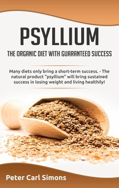 Psyllium - the organic diet with guaranteed success - Simons, Peter Carl