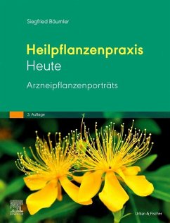 Heilpflanzenpraxis Heute - Arzneipflanzenporträts - Bäumler, Siegfried