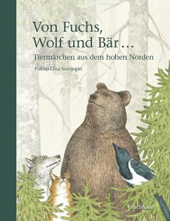 Von Fuchs, Wolf und Bär ... - Surojegin, Pirkko-Liisa