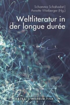 Weltliteratur in der longue durée