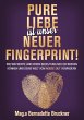 Pure Liebe IST unser neuer Fingerprint! - Bild 1