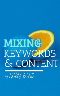 Mixing Keywords & Content (eBook, ePUB) - Bond, Norm