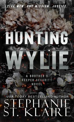 Hunting Wylie (Brother's Keeper Security, #6) (eBook, ePUB) - Klaire, Stephanie St.