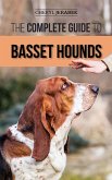 The Complete Guide to Basset Hounds (eBook, ePUB)