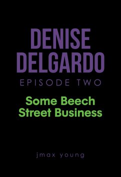 Denise Delgardo Episode Two (eBook, ePUB) Denise Delgardo Episode Two (eBook, ePUB)