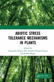 Abiotic Stress Tolerance Mechanisms in Plants (eBook, PDF)