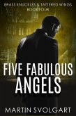 Five Fabulous Angels (Brass Knuckles & Tattered Wings, #4) (eBook, ePUB)