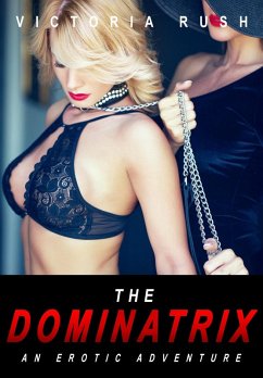 Cover The Dominatrix: An Erotic Adventure (Lesbian Erotica, #12) (eBook, ePUB)