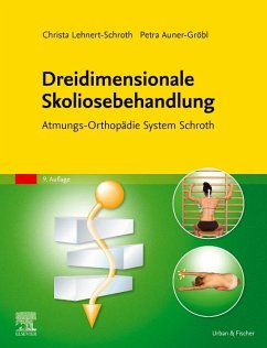 Dreidimensionale Skoliosebehandlung - Lehnert-Schroth, Christa;Auner-Gröbl, Petra