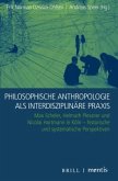 Philosophische Anthropologie als interdisziplinäre Praxis