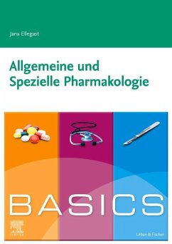 Basics Allgemeine und Spezielle Pharmakologie - Ellegast, Jana