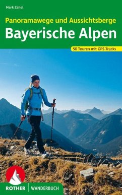 Panoramawege und Aussichtsberge Bayerische Alpen - Zahel, Mark