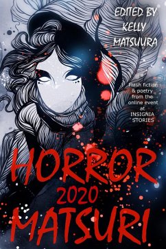 Horror Matsuri 2020 (eBook, ePUB) - Matsuura, Kelly; Wong, Deborah; Dromey, John H.; Chng, Joyce; Brace, Maggie D.; Choon, Therese; Katsuyama, Umiyuri