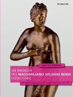 Die Bronzen des Massimiliano Soldani Benzi (1656-1740) - Weißmann, Carina A.E.