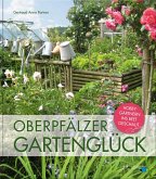 Oberpfälzer Gartenglück