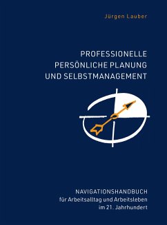 Professionelle Persönliche Planung und Selbstmanagement - Lauber, Jürgen