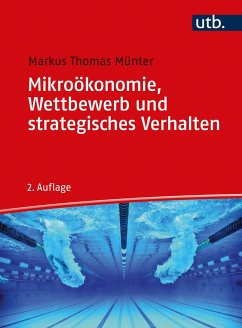 Mikroökonomie, Wettbewerb und strategisches Verhalten - Münter, Markus Thomas