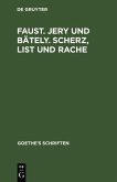 [Faust. Jern und Bäteln. Scherz, List und Rache] (eBook, PDF)