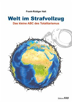 Welt im Strafvollzug - Halt, Frank-Rüdiger