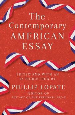 The Contemporary American Essay (eBook, ePUB) - Lopate, Phillip