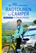Die 99 schönsten Radtouren für Camper... - Bild 1