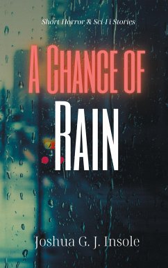 A Chance of Rain - Insole, Joshua G. J.