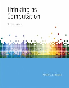 Thinking as Computation (eBook, ePUB) - Levesque, Hector J.