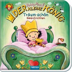 Trötsch Der kleine König Träum Schön Geschichten Vorlesebuch - Munck, Hedwig
