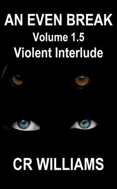 Cover An Even Break 1.5: Violent Interlude (eBook, ePUB)