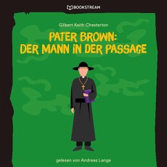Pater Brown: Der Mann in der Passage (MP3-Download) - Chesterton, Gilbert Keith