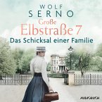 Große Elbstraße 7 - Das Schicksal einer Familie / Geschichte einer Hamburger Arztfamilie Bd.1 (MP3-Download)