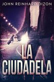 La Ciudadela (eBook, ePUB) La Ciudadela (eBook, ePUB)