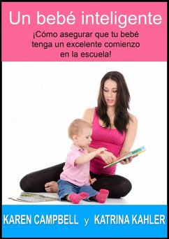 Un bebé inteligente (Crianza Positiva) (eBook, ePUB) - Campbell, Karen