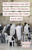 Die Geheime van die Jode (Wat Christene nie omtrent die Jode weet nie) (eBook, ePUB)