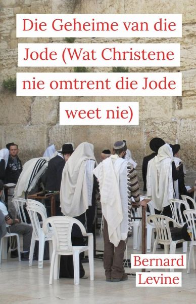Die Geheime van die Jode (Wat Christene nie omtrent die Jode weet nie) (eBook, ePUB)