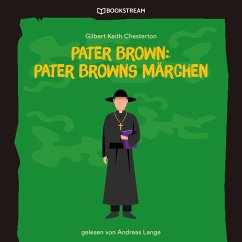 Pater Brown: Pater Browns Märchen (MP3-Download) - Chesterton, Gilbert Keith