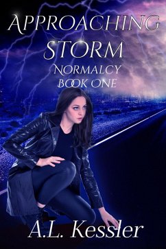 Approaching Storm (Normalcy, #1) (eBook, ePUB) - Kessler, A. L.