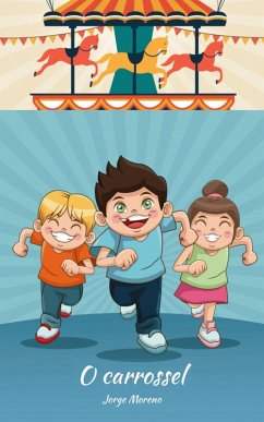 O Carrossel (eBook, ePUB) - Moreno, Jorge