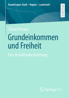 Grundeinkommen und Freiheit (eBook, PDF) - Peranic, Daniel