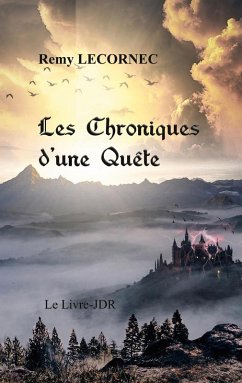 Les Chroniques d'une Quête (eBook, ePUB) - Lecornec, Remy