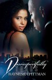 Disrespectfully Yours (eBook, ePUB)