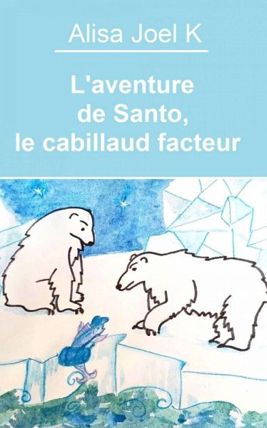L'aventure de Santo, le cabillaud facteur (L'aventure de Santo, le facteur cabillaud, #1) (eBook, ePUB)