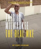 This is Milwaukee The Real MKE (eBook, ePUB)