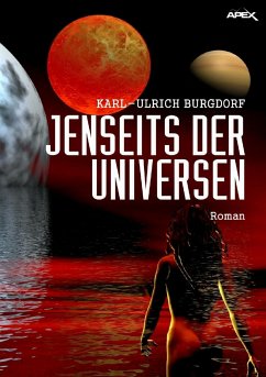 JENSEITS DER UNIVERSEN (eBook, ePUB) - Burgdorf, Karl-Ulrich