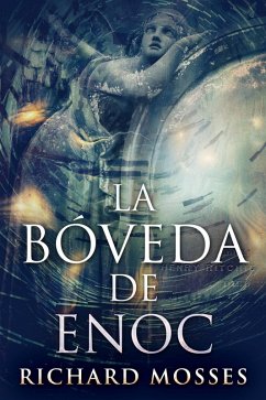 La Bóveda De Enoc (eBook, ePUB) - Mosses, Richard
